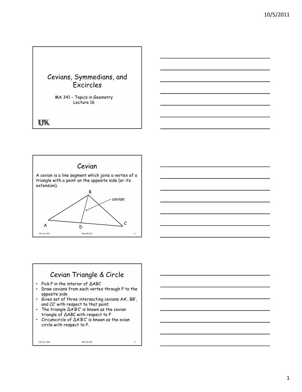 Cevians, Symmedians, and Excircles Cevian Cevian Triangle & Circle