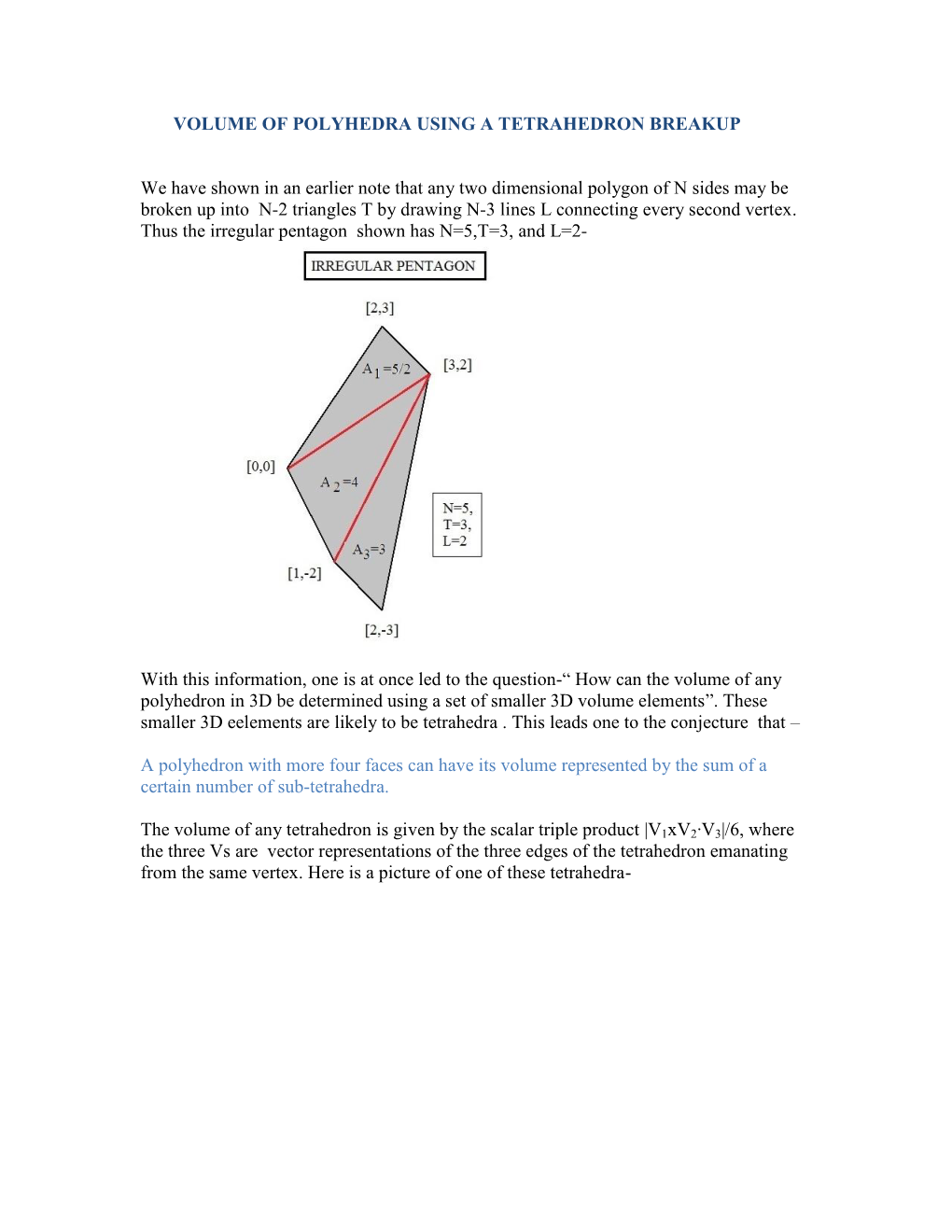 VOLUME of POLYHEDRA USING a TETRAHEDRON BREAKUP We