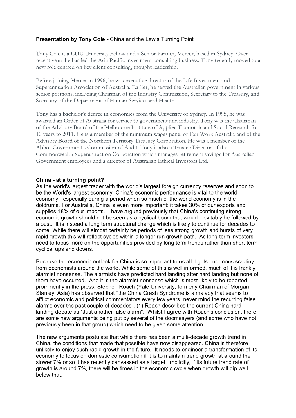 Tony Cole Is a CDU University Fellow and a Senior Partner, Mercer, Based in Sydney. Over Recent Years He Has Led the Asia Pacific Investment Consulting Business