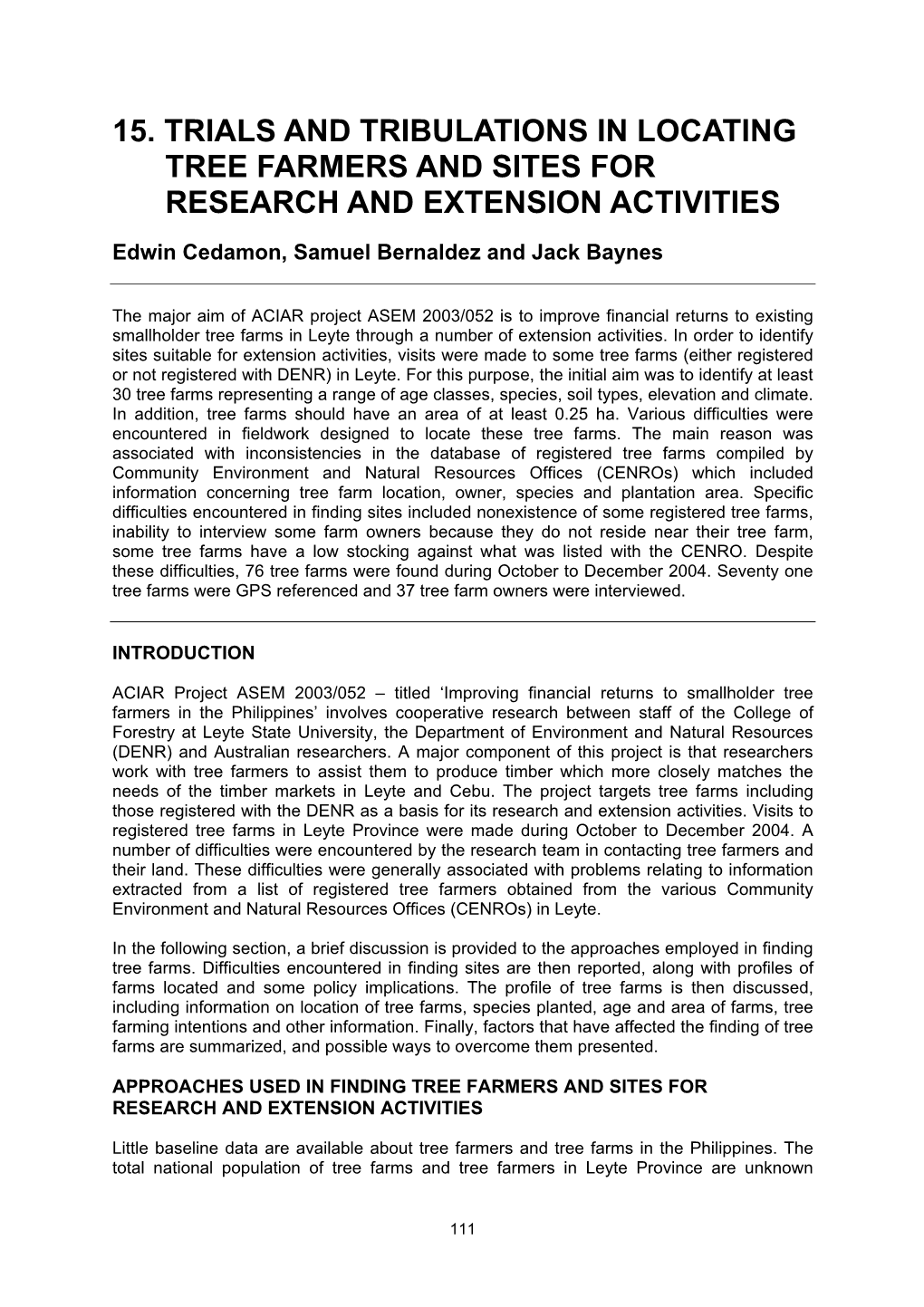 Trials and Tribulations in Locating Tree Farmers and Sites for Research and Extension Activities