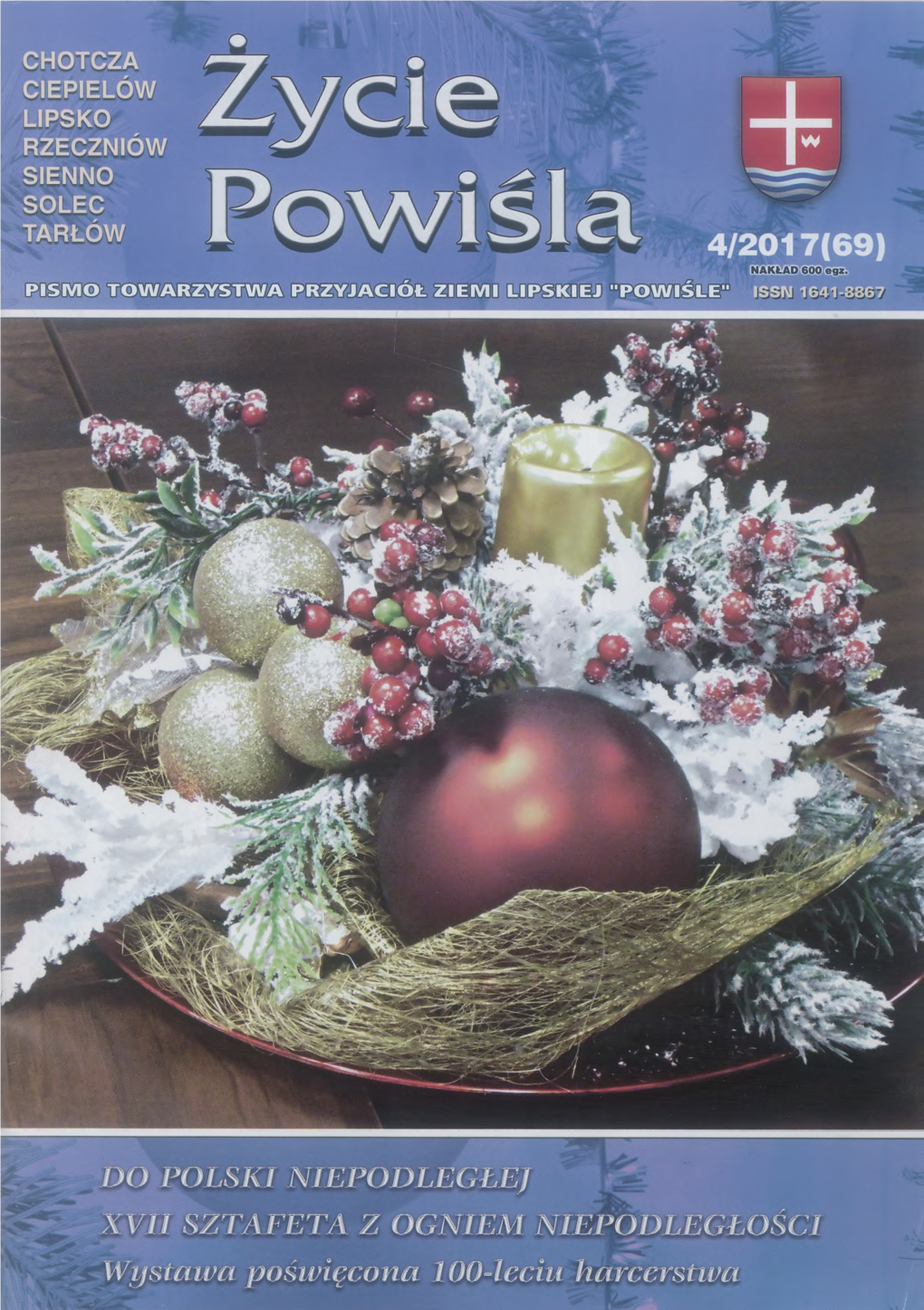 Chotcza Ciepielów Lipsko Rzeczniów Sienno Solec Tarłów 4/2017(69) (Ic£2 ^ G E S C 5 2 ) Pismo Towarzystwa Przyjaciół Ziemi Lipskiej "Powiśle " Issn 1641-8867