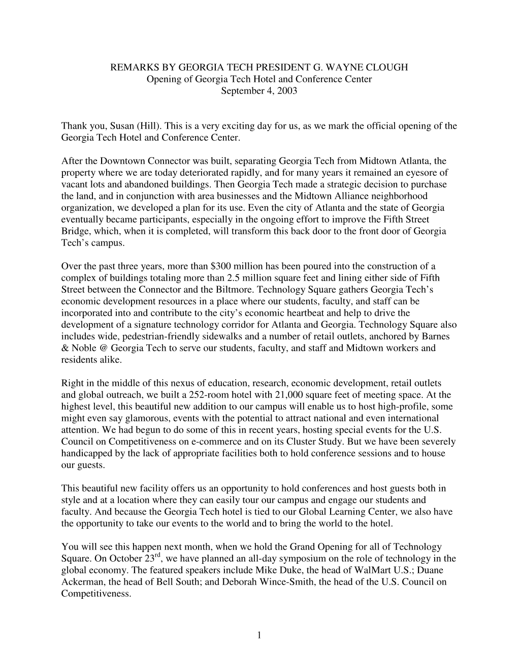 1 REMARKS by GEORGIA TECH PRESIDENT G. WAYNE CLOUGH Opening of Georgia Tech Hotel and Conference Center September 4, 2003 Thank