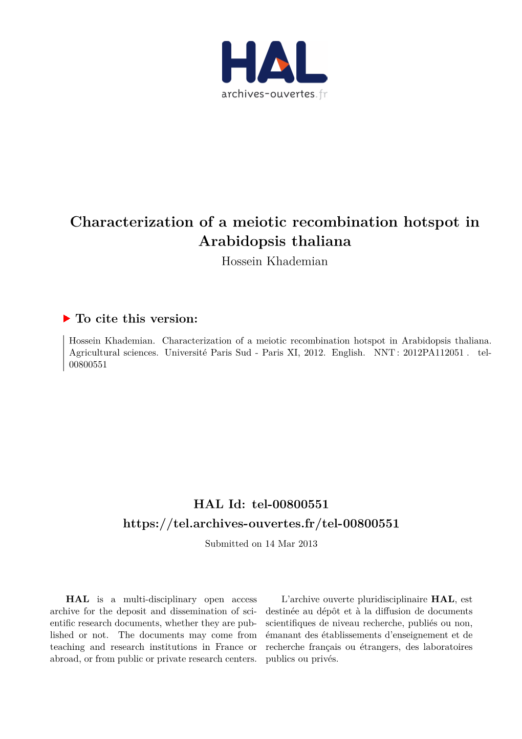 Characterization of a Meiotic Recombination Hotspot in Arabidopsis Thaliana Hossein Khademian