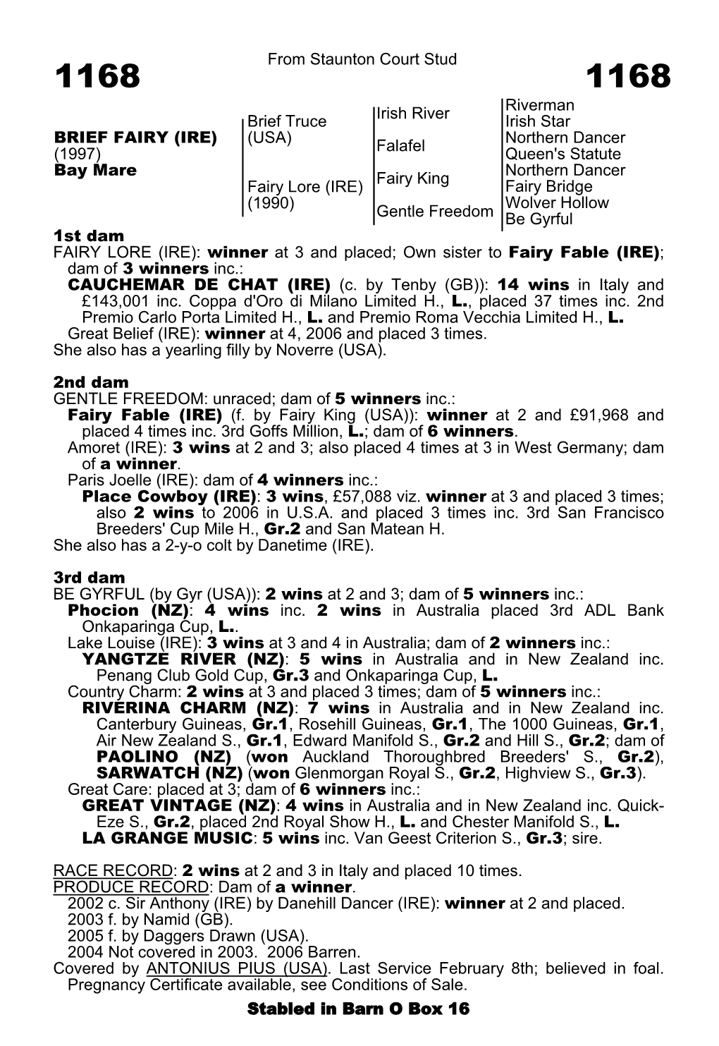 From Staunton Court Stud Irish River Riverman Irish Star Brief Truce