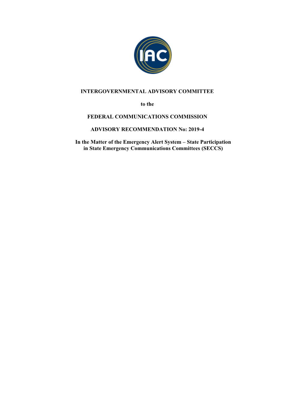 In the Matter of the Emergency Alert System – State Participation in State Emergency Communications Committees (SECCS) TABLE of CONTENTS I