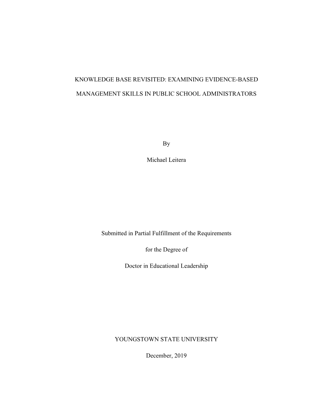 EXAMINING EVIDENCE-BASED MANAGEMENT SKILLS in PUBLIC SCHOOL ADMINISTRATORS by Michael Leitera Submit