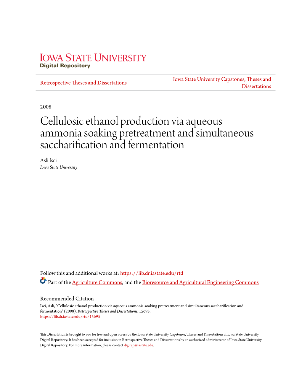 Cellulosic Ethanol Production Via Aqueous Ammonia Soaking Pretreatment and Simultaneous Saccharification and Fermentation Asli Isci Iowa State University