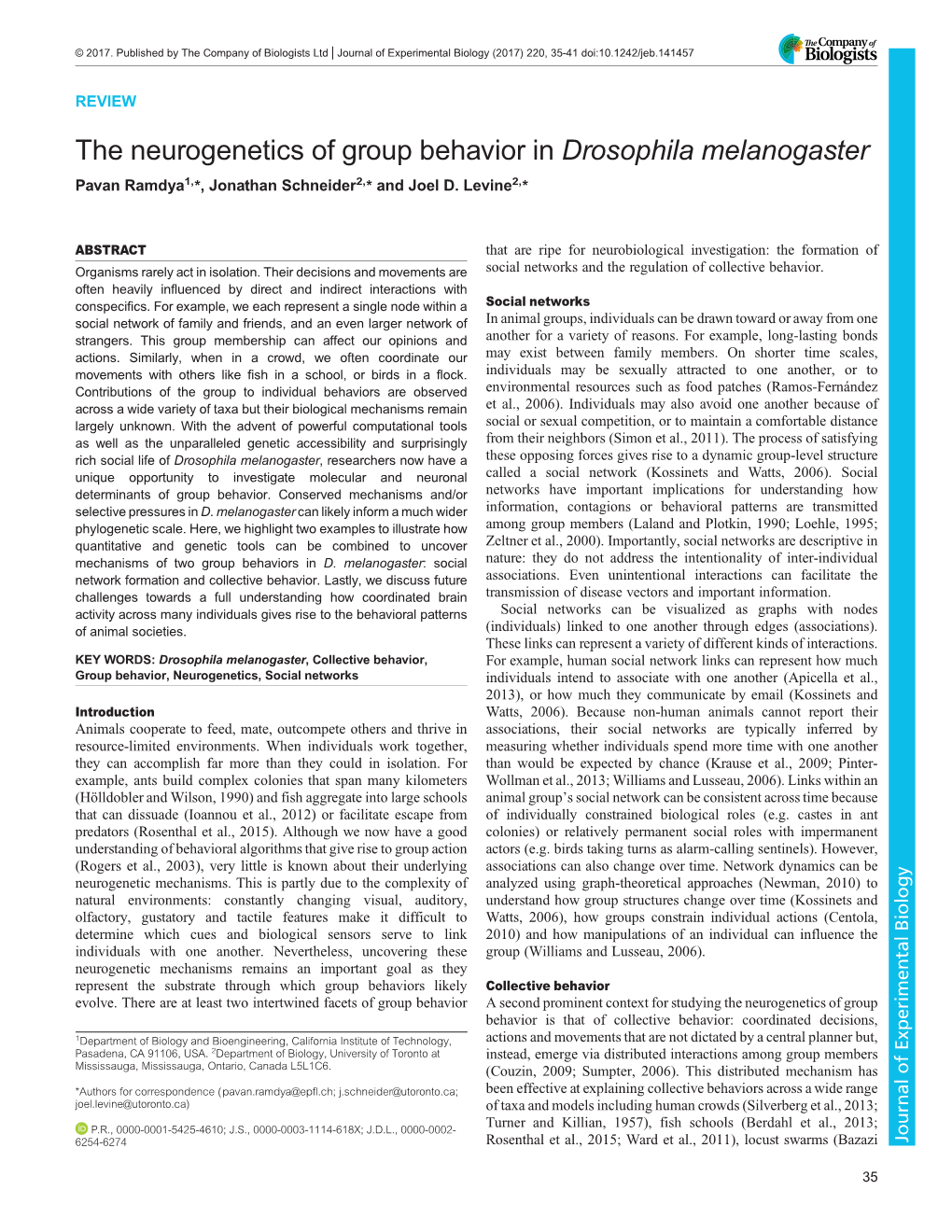 The Neurogenetics of Group Behavior in Drosophila Melanogaster Pavan Ramdya1,*, Jonathan Schneider2,* and Joel D