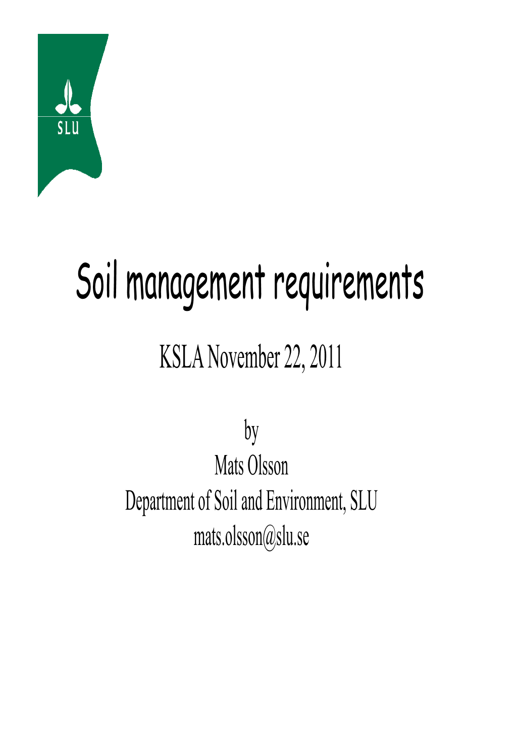 Soil Management Requirements KSLA November 22, 2011