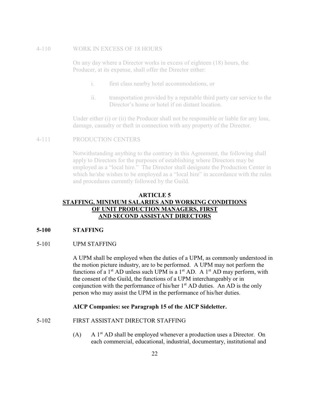 22 4-110 WORK in EXCESS of 18 HOURS on Any Day Where a Director Works in Excess of Eighteen (18) Hours, the Producer, at Its Ex