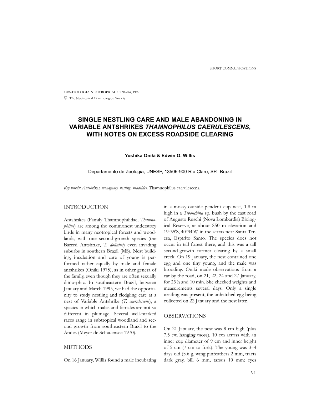 Single Nestling Care and Male Abandoning in Variable Antshrikes Thamnophilus Caerulescens, with Notes on Excess Roadside Clearing