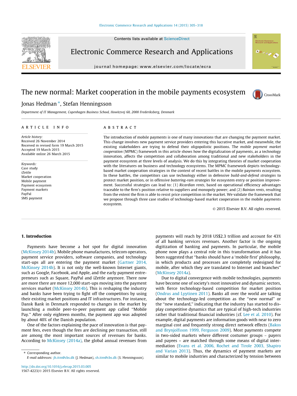 The New Normal: Market Cooperation in the Mobile Payments Ecosystem ⇑ Jonas Hedman , Stefan Henningsson