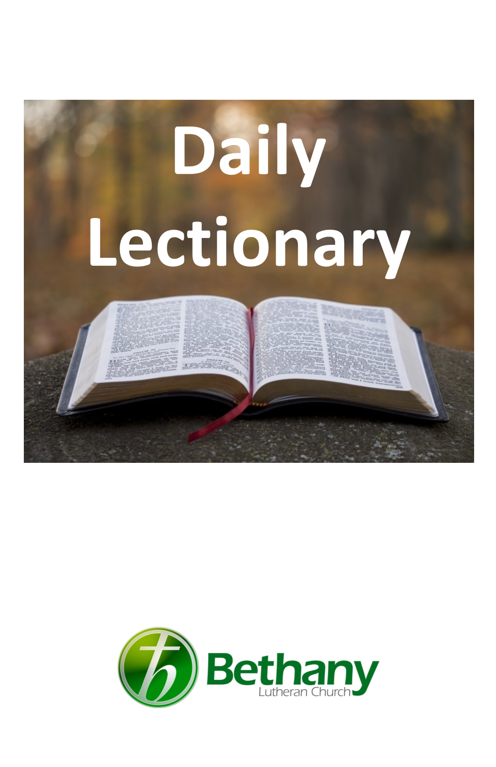 Daily Lectionary This Outline Is a Devotional Reading Plan That Covers the Entire Sacred Scriptures Each Year