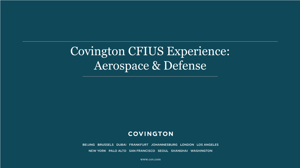 Covington CFIUS Experience: Aerospace & Defense