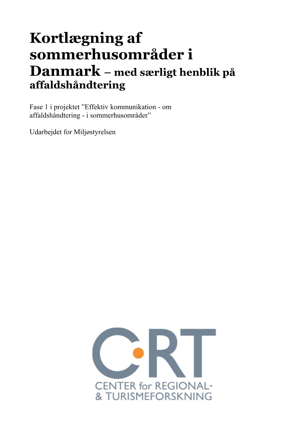 Kortlægning Af Sommerhusområder I Danmark – Med Særligt Henblik På Affaldshåndtering