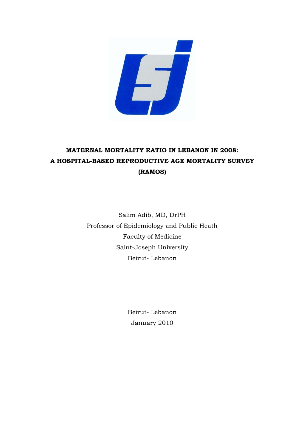 Maternal Mortality Ratio in Lebanon in 2008: a Hospital-Based Reproductive Age Mortality Survey (Ramos)