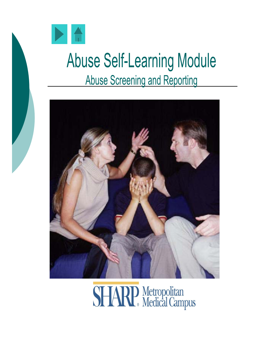 Abuse Self-Learning Module Abuse Screening and Reporting Abuse Self-Learning Module