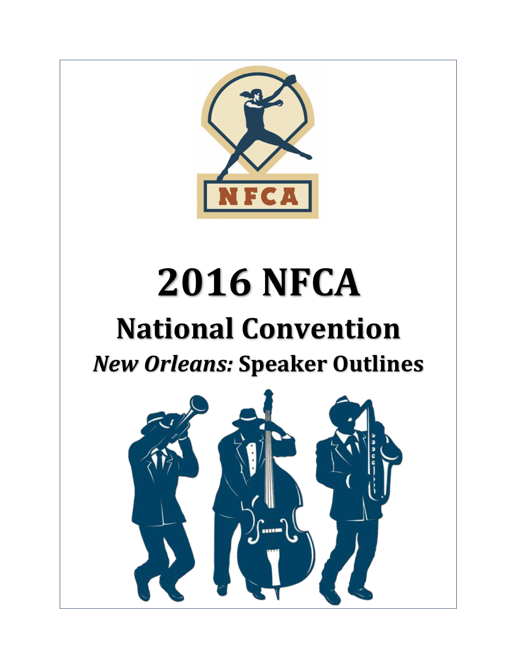 2016 NFCA National Convention New Orleans: Speaker Outlines Table of Contents