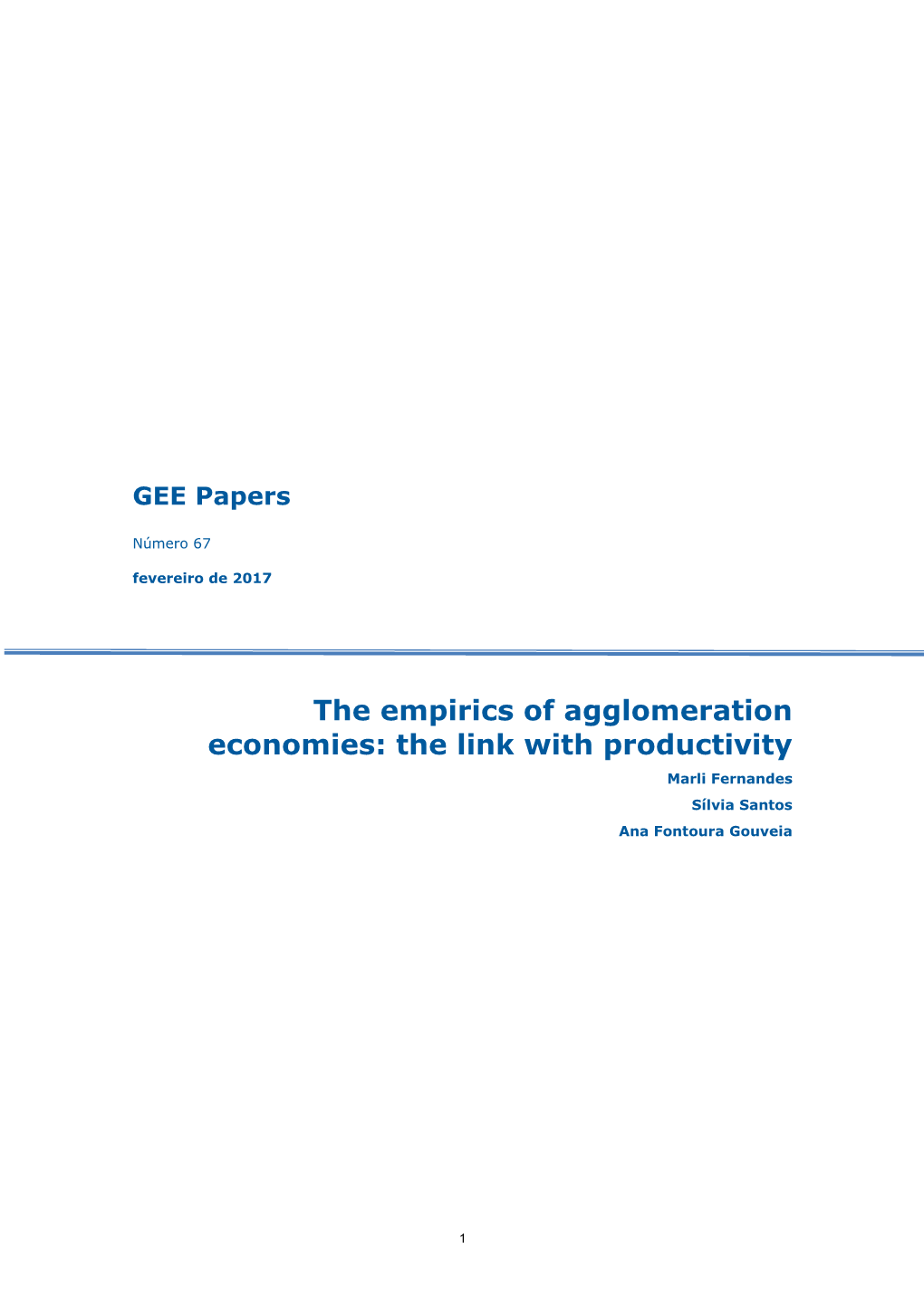 The Empirics of Agglomeration Economies: the Link with Productivity Marli Fernandes Sílvia Santos Ana Fontoura Gouveia