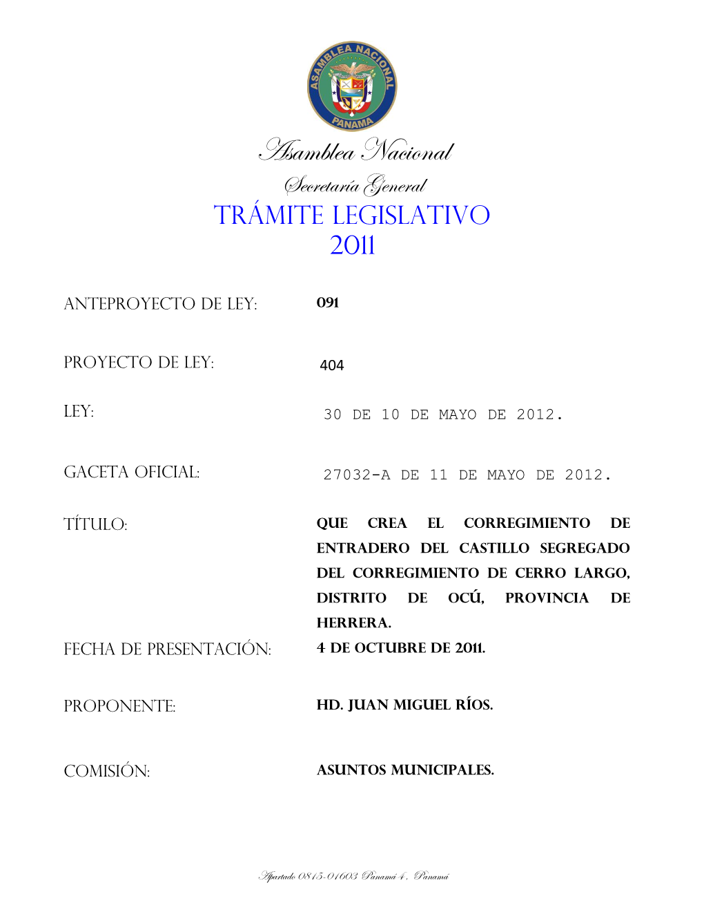 Que Crea El Corregimiento De Entradero Del Castillo Segregado Del Corregimiento De Cerro Largo, Distrito De Ocú, Provincia De Herrera