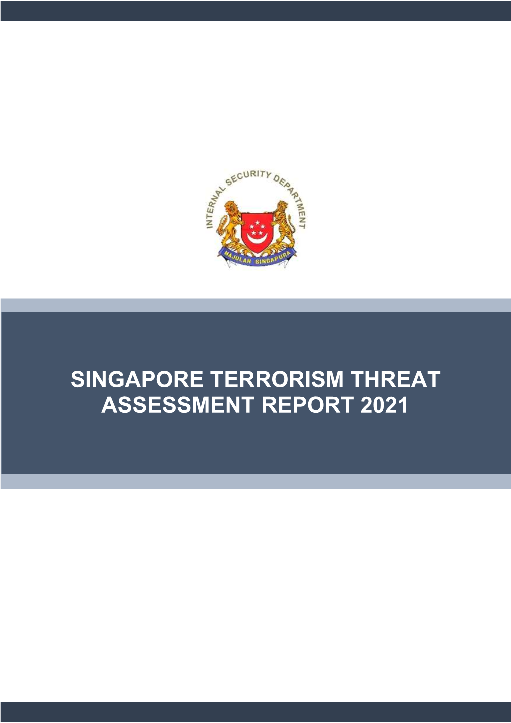 Singapore Terrorism Threat Assessment Report 2021
