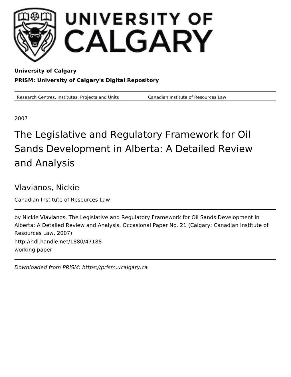 The Legislative and Regulatory Framework for Oil Sands Development in Alberta: a Detailed Review and Analysis