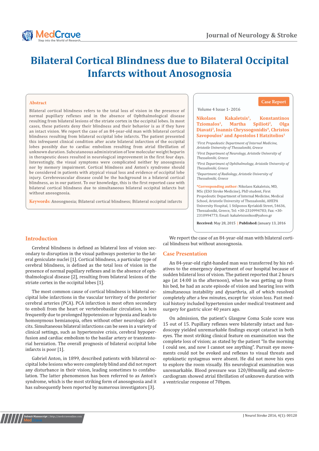 Bilateral Cortical Blindness Due to Bilateral Occipital Infarcts Without Anosognosia