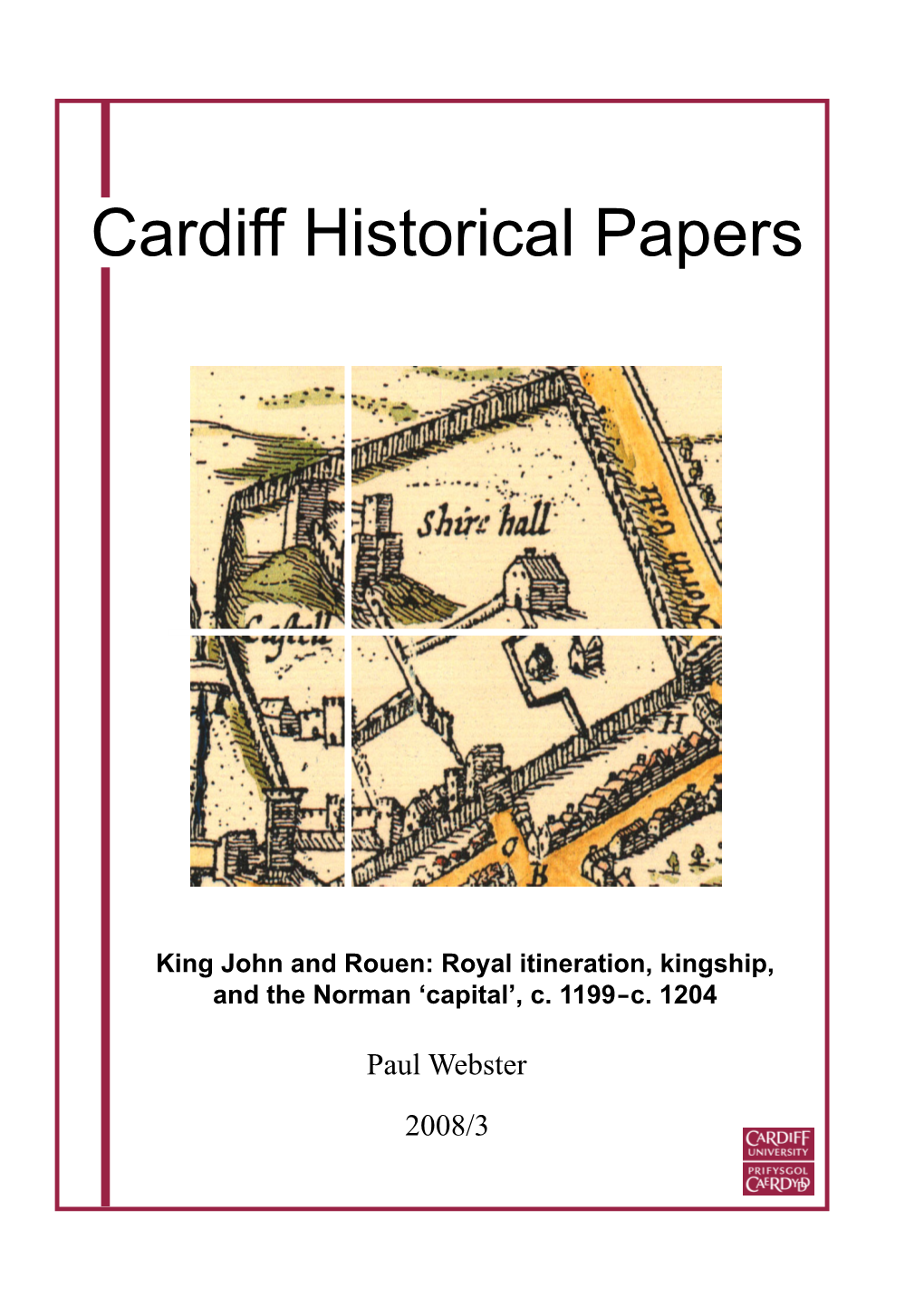 King John and Rouen: Royal Itineration, Kingship, and the Norman ‘Capital’, C