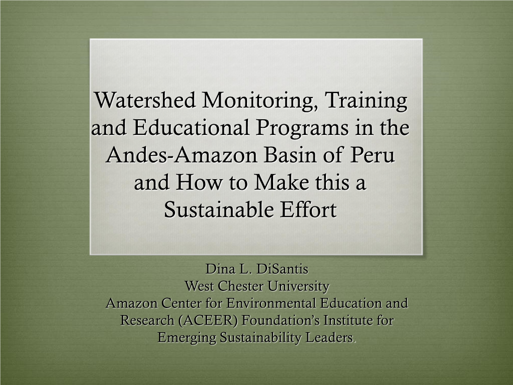 Watershed Monitoring, Training and Educational Programs in the Andes-Amazon Basin of Peru and How to Make This a Sustainable Effort