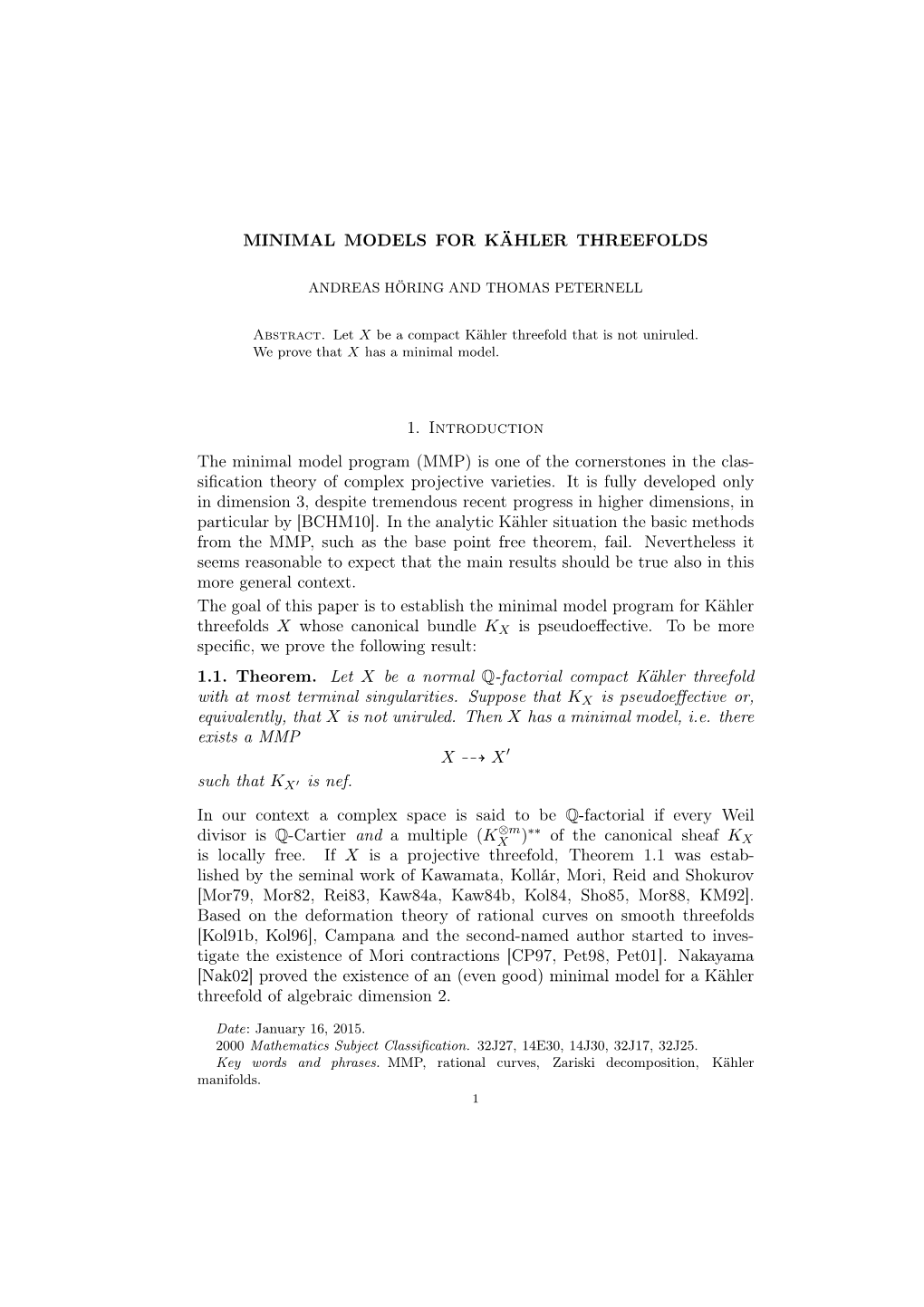 MMP) Is One of the Cornerstones in the Clas- Siﬁcation Theory of Complex Projective Varieties