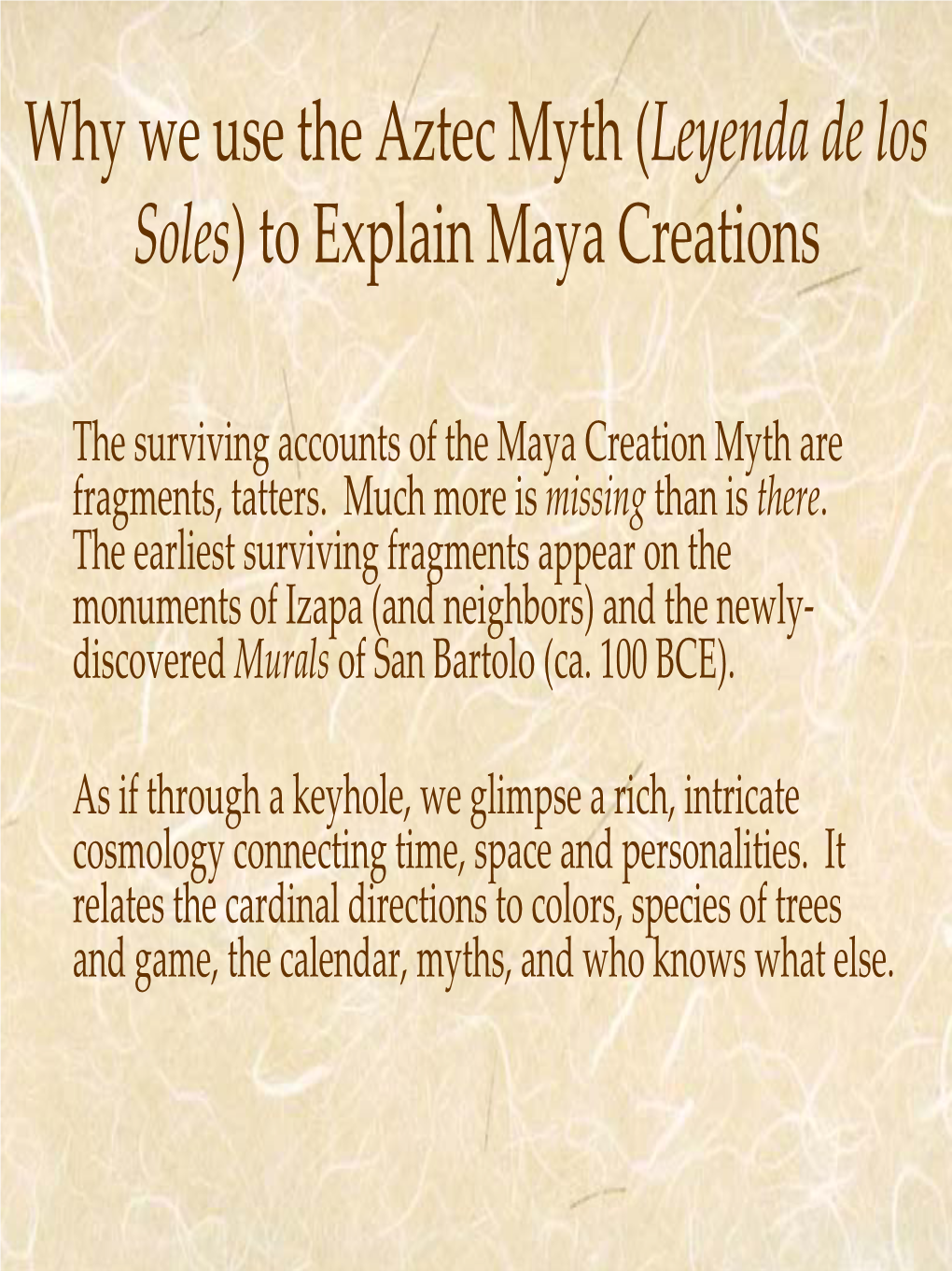 Leyenda De Los Soles) to Explain Maya Creations