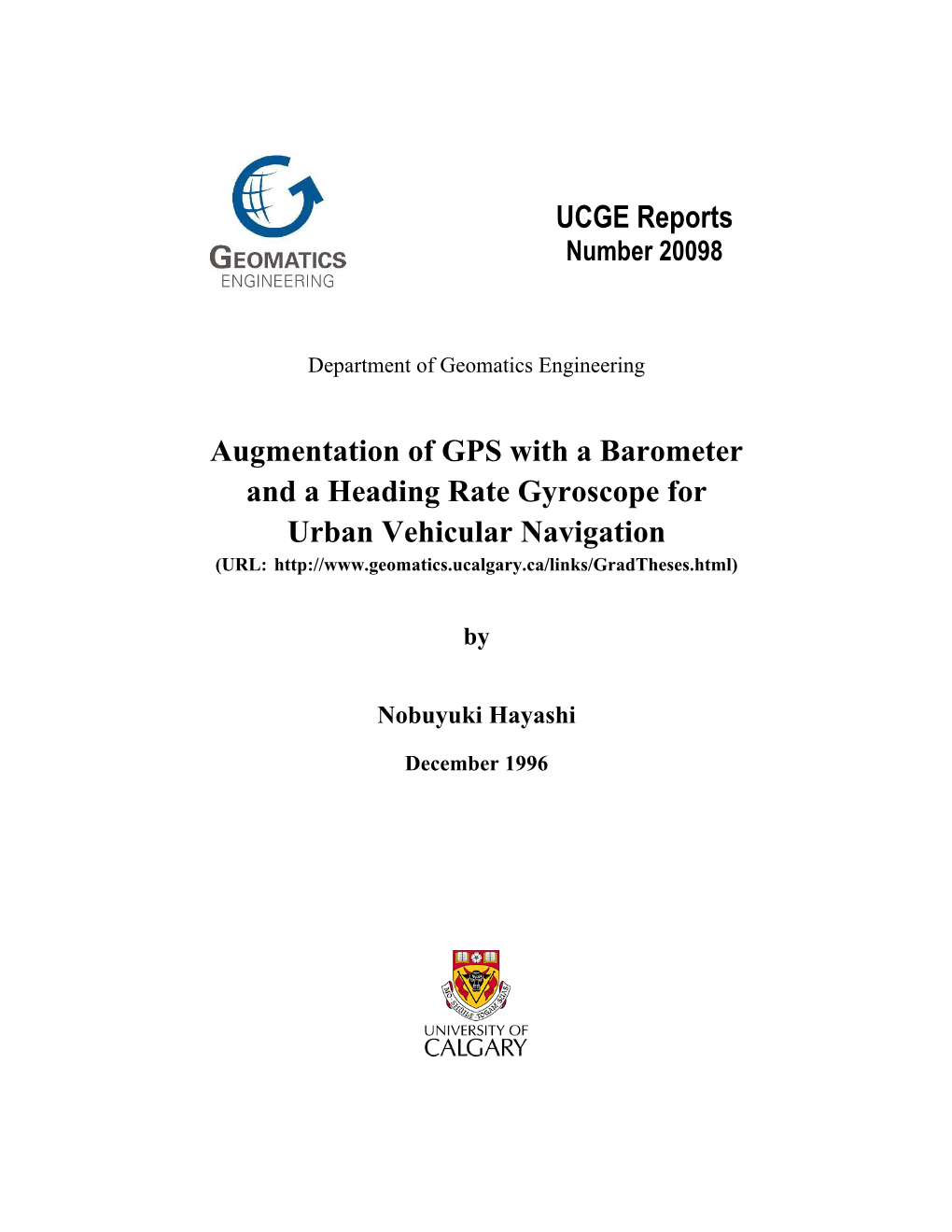 UCGE Reports Augmentation of GPS with a Barometer and a Heading