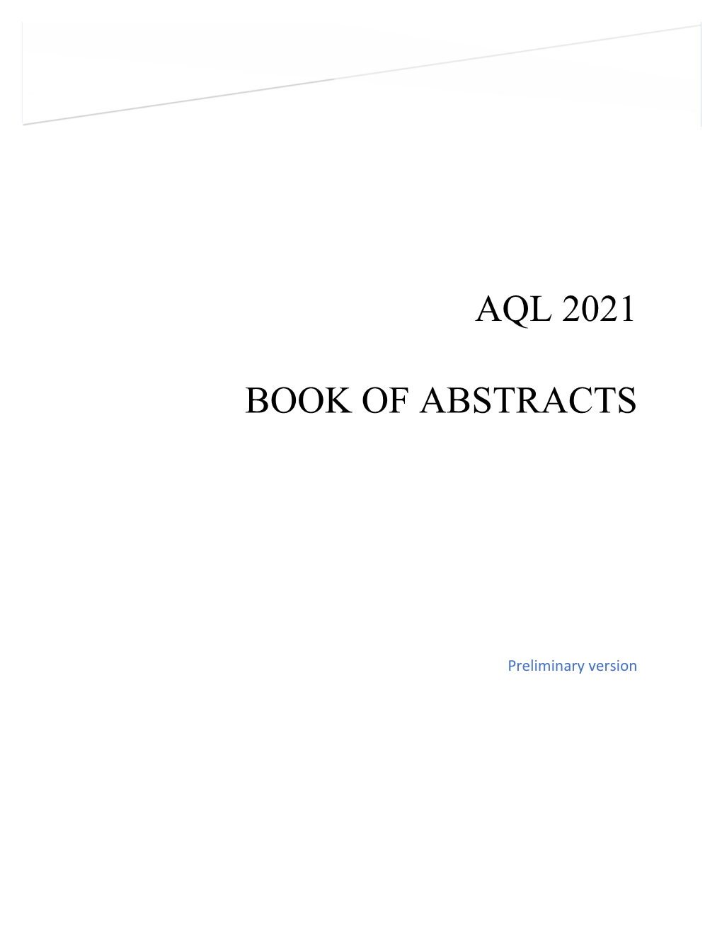 Aql 2021 Book of Abstracts