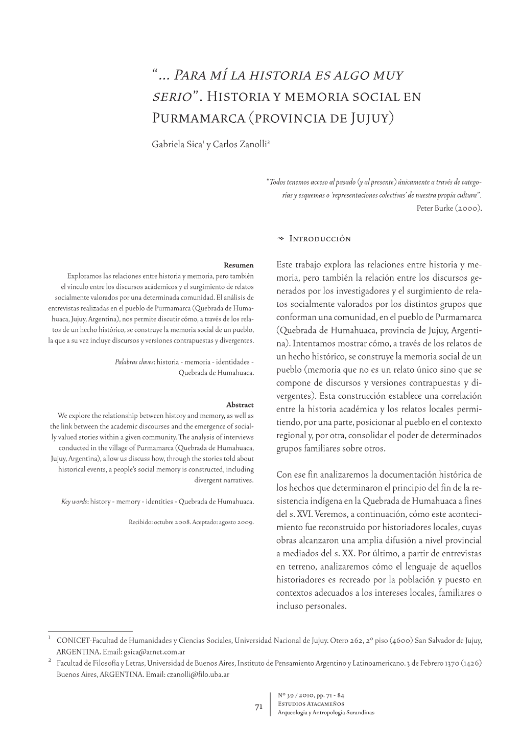 “... Para Mí La Historia Es Algo Muy Serio ”. Historia Y Memoria Social En Purmamarca (Provincia De Jujuy) Gabriela Sica1 Y Carlos Zanolli2