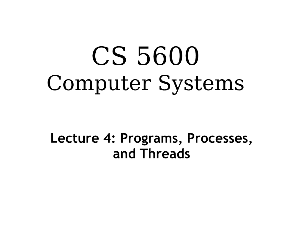 CS 5600 Computer Systems