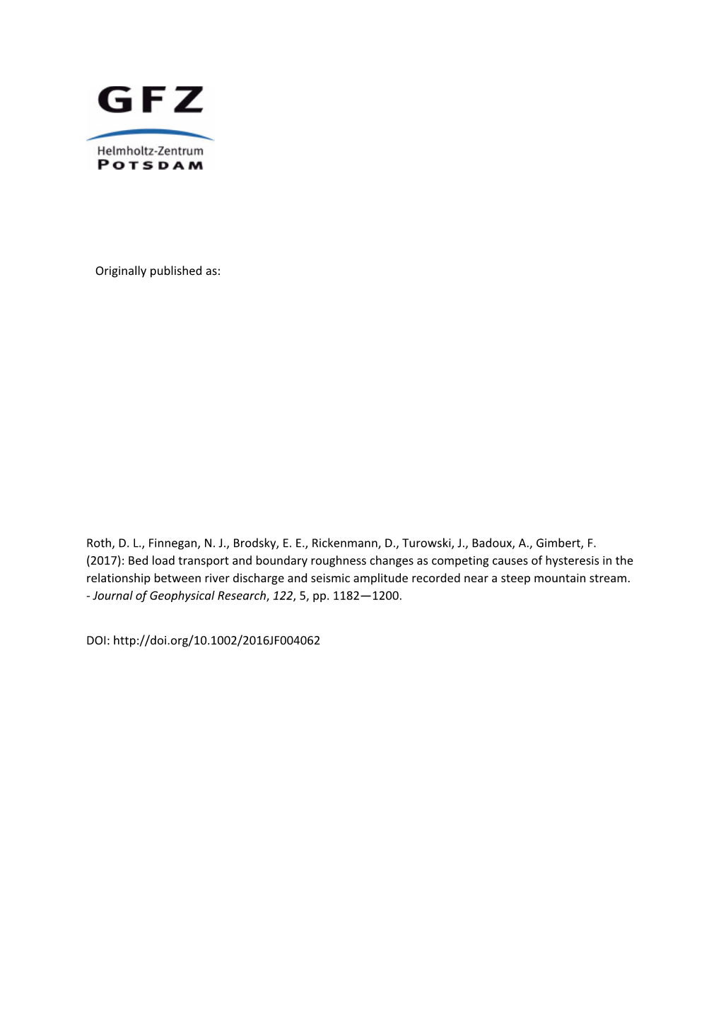 Bed Load Transport and Boundary Roughness Changes As Competing