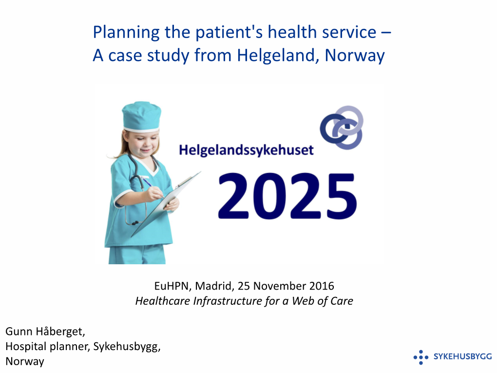 Planning the Patient's Health Service – a Case Study from Helgeland, Norway