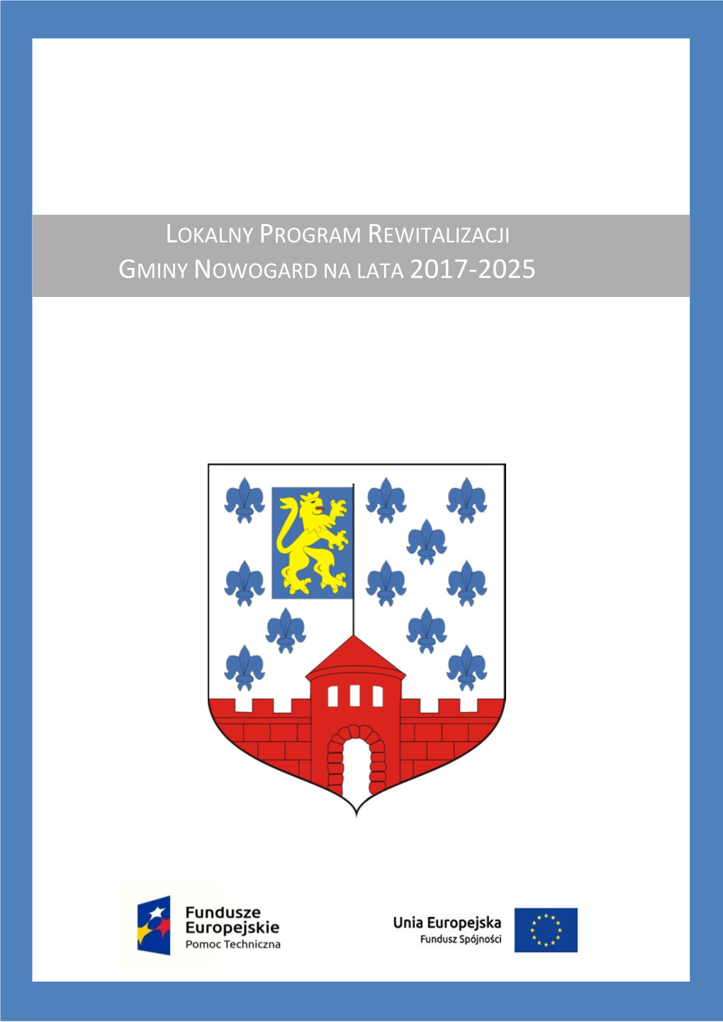 Lokalny Program Rewitalizacji Gminy Nowogard Na Lata 2017-2025