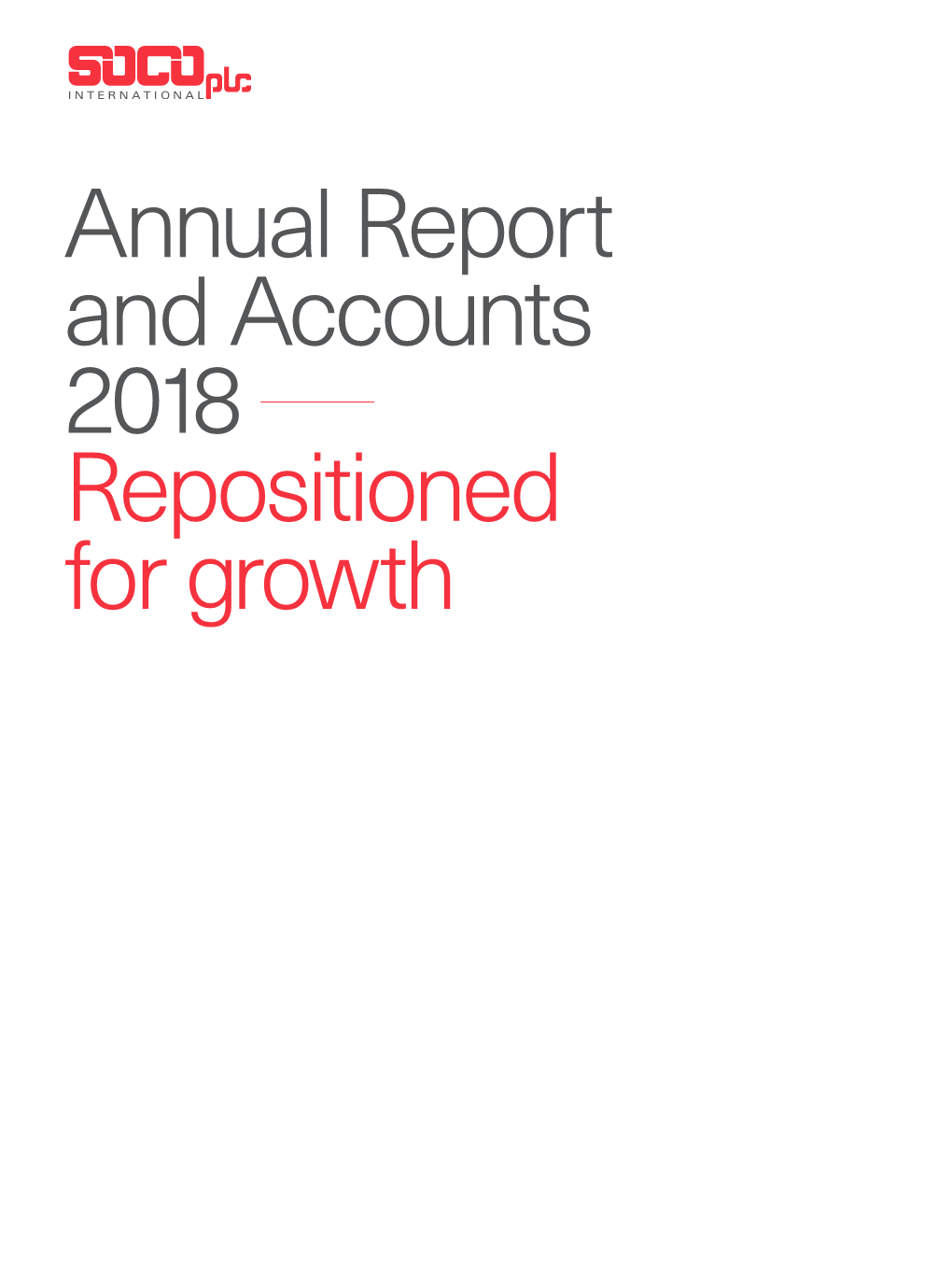 Annual Report and Accounts 2018 Repositioned for Growth