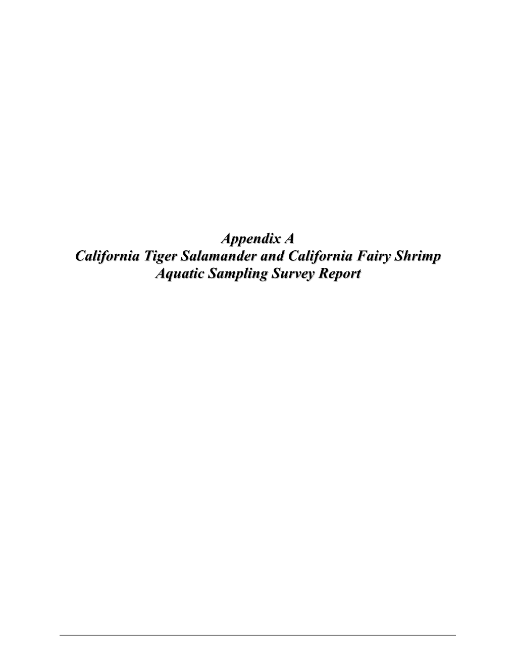 Appendix a California Tiger Salamander and California Fairy Shrimp Aquatic Sampling Survey Report