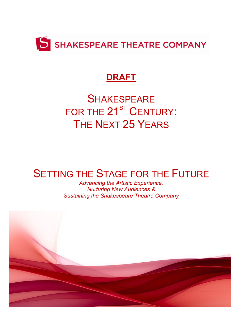 Shakespeare for the 21 Century: a Vision for the Next 25 Years (Continued)