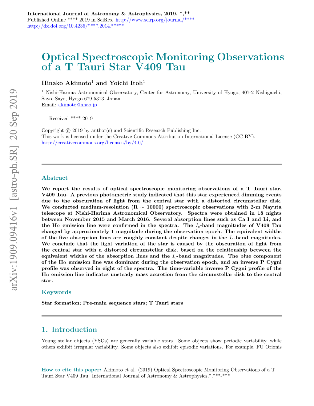 Optical Spectroscopic Monitoring Observations of a T Tauri Star V409