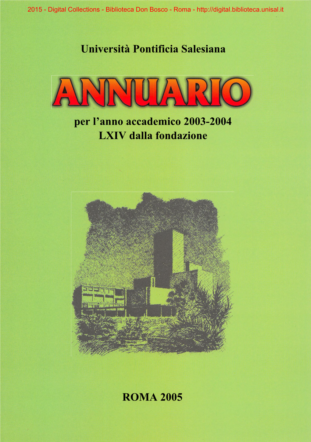 UPS Annuario Per L'anno Accademico 2003-2004 LXIV Dalla Fondazione