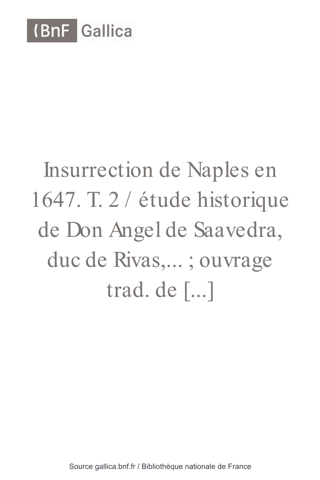 Insurrection De Naples En 1647 / Étude Historique De Don Angel De Saavedra, Duc De Rivas