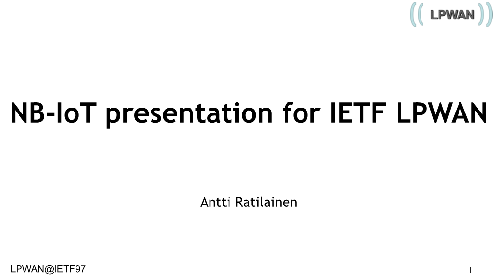 NB-Iot Presentation for IETF LPWAN