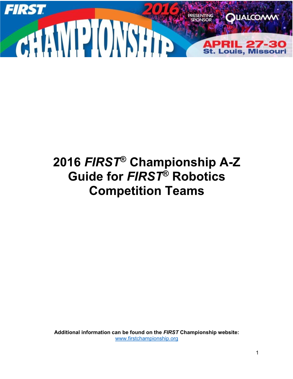 2016 FIRST® Championship A-Z Guide for FIRST® Robotics Competition Teams