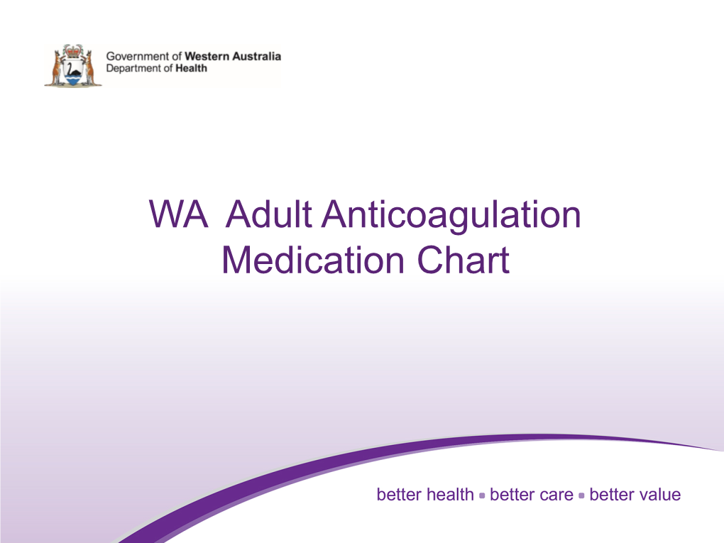 The Management of Anticoagulants Using the Chart: – Low Molecular Weight Heparins (I.E