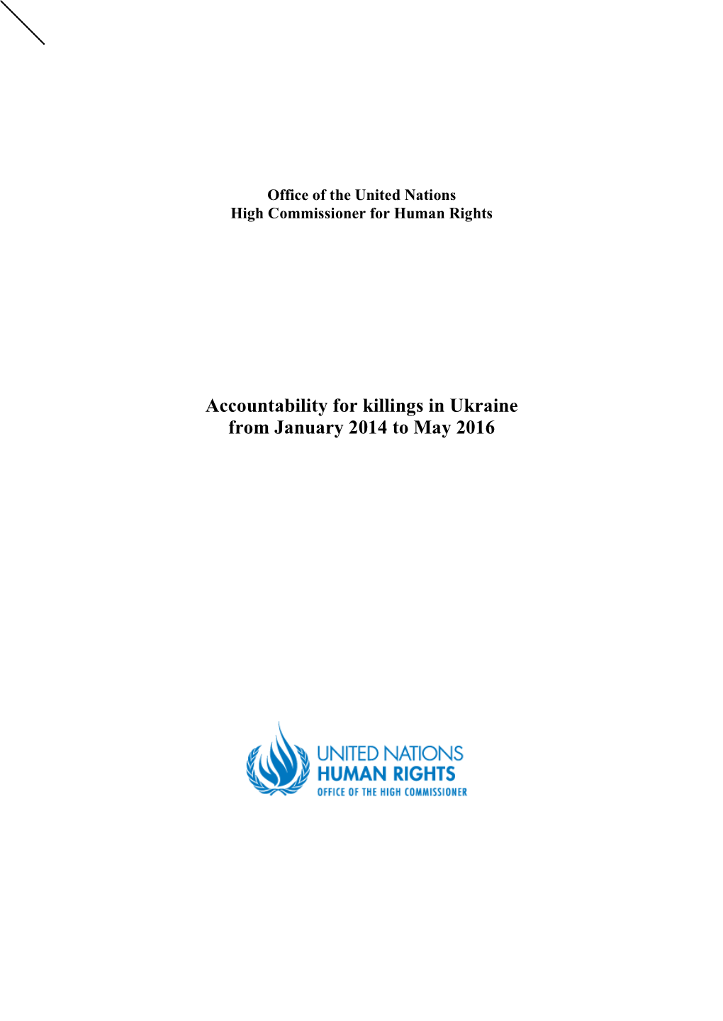 Accountability for Killings in Ukraine from January 2014 to May 2016 Contents