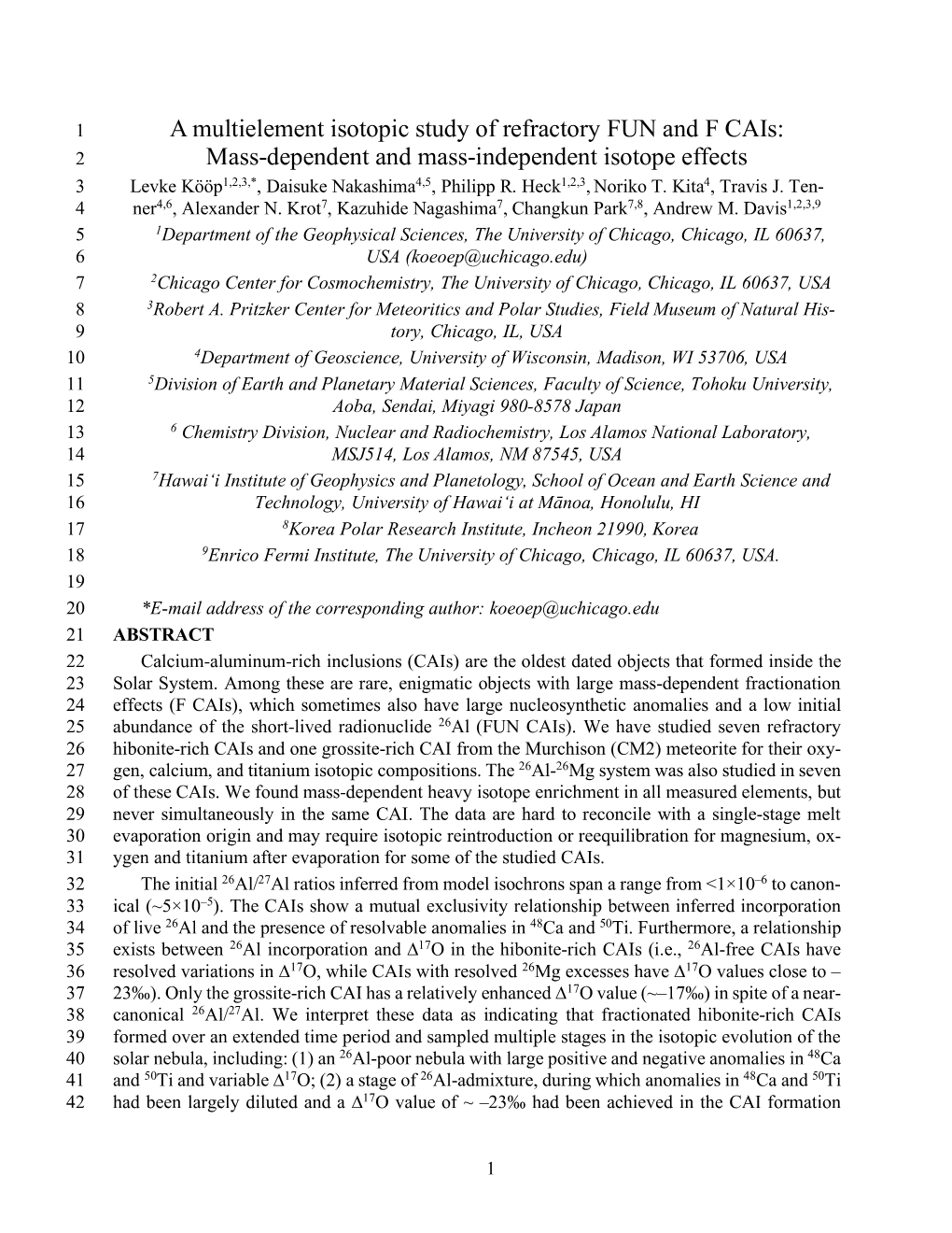 A Multielement Isotopic Study of Refractory FUN and F Cais: 2 Mass-Dependent and Mass-Independent Isotope Effects 3 Levke Kööp1,2,3,*, Daisuke Nakashima4,5, Philipp R