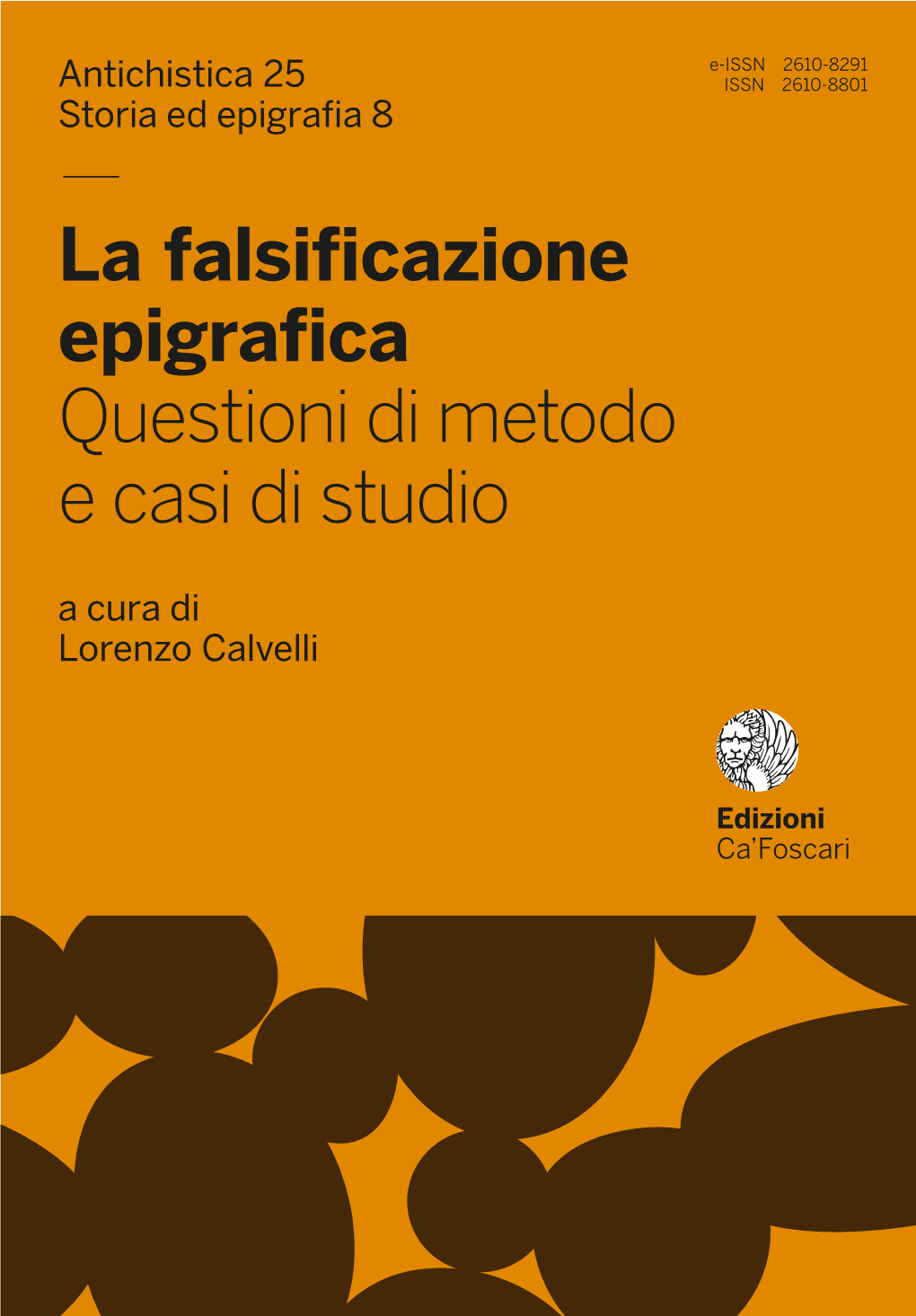 — La Falsificazione Epigrafica Questioni Di Metodo E Casi Di Studio